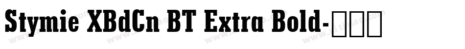 Stymie XBdCn BT Extra Bold字体转换